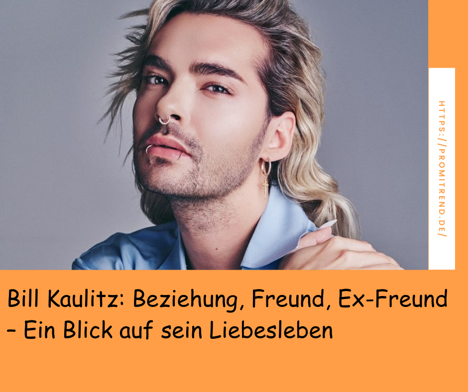 Ein Mann mit verschwommenem Gesicht und langen, blonden Haaren trägt ein blaues Hemd. Der Text darunter lautet: "Bill Kaulitz: Beziehung, Freund, Ex-Freund - Ein Blick auf sein Liebesleben".