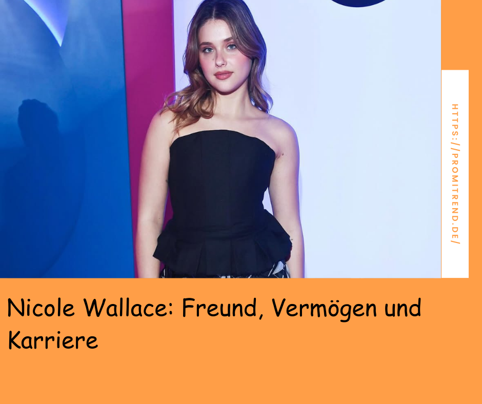 Eine Frau in einem schwarzen schulterfreien Kleid steht vor einem farbigen Hintergrund. Der Text auf dem Bild lautet: "Nicole Wallace: Freund, Vermögen und Karriere".