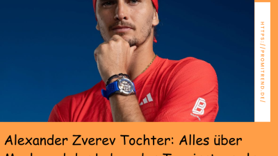 Alexander Zverev Tochter: Alles über Mayla und das Leben des Tennisstars als Vater