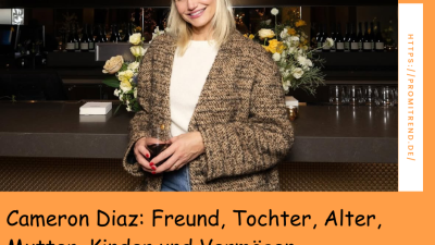 Cameron Diaz: Freund, Tochter, Alter, Mutter, Kinder und Vermögen