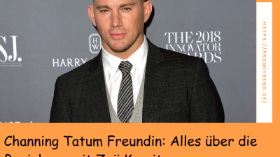 Channing Tatum Freundin: Alles über die Beziehung mit Zoë Kravitz