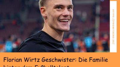 Florian Wirtz Geschwister: Die Familie hinter dem Fußballtalent