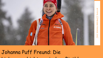 Johanna Puff Freund: Die Liebesgeschichte zwischen Biathlon-Talenten Johanna Puff und Lukas Hofer