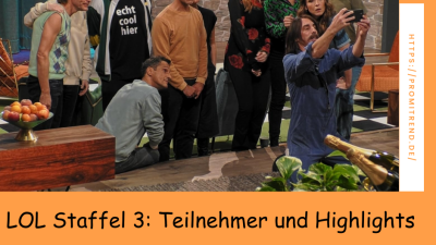 LOL Staffel 3: Teilnehmer und Highlights