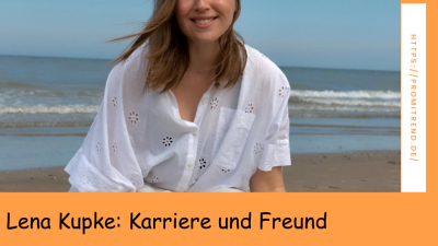 Lena Kupke: Karriere und Freund