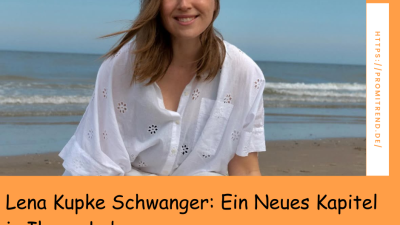 Lena Kupke Schwanger: Ein Neues Kapitel in Ihrem Leben