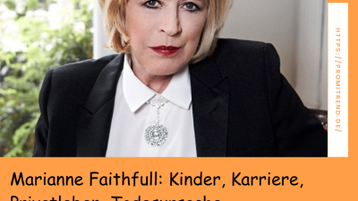 Marianne Faithfull: Kinder, Karriere, Privatleben, Todesursache