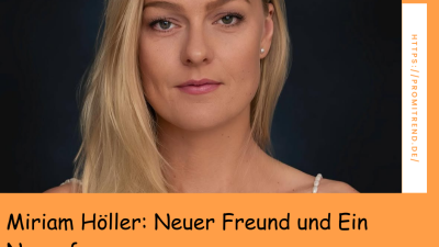 Miriam Höller: Neuer Freund und Ein Neuanfang