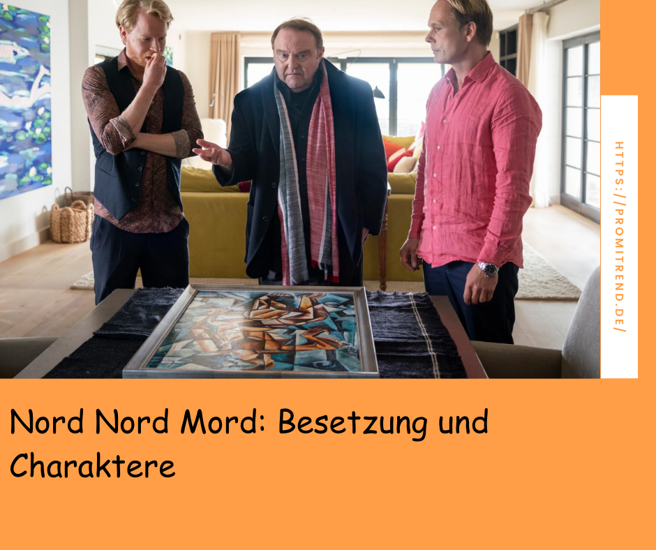 Nord Nord Mord: Besetzung und Charaktere