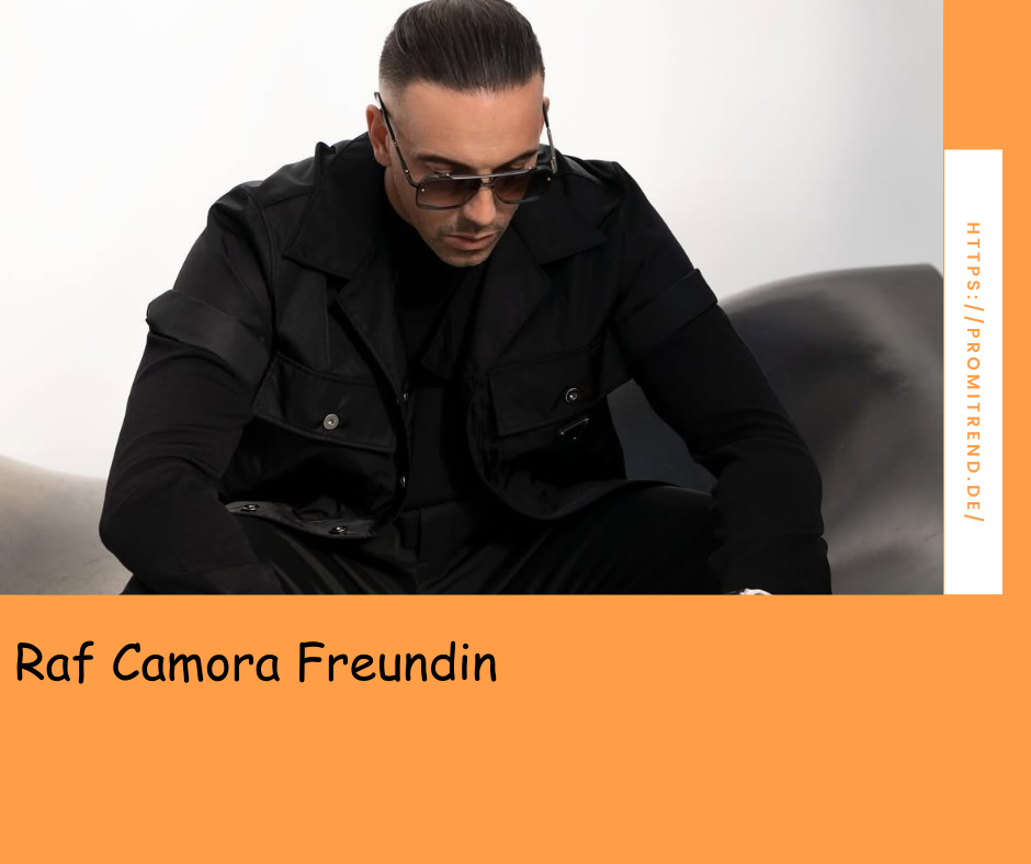 Raf Camora Freundin