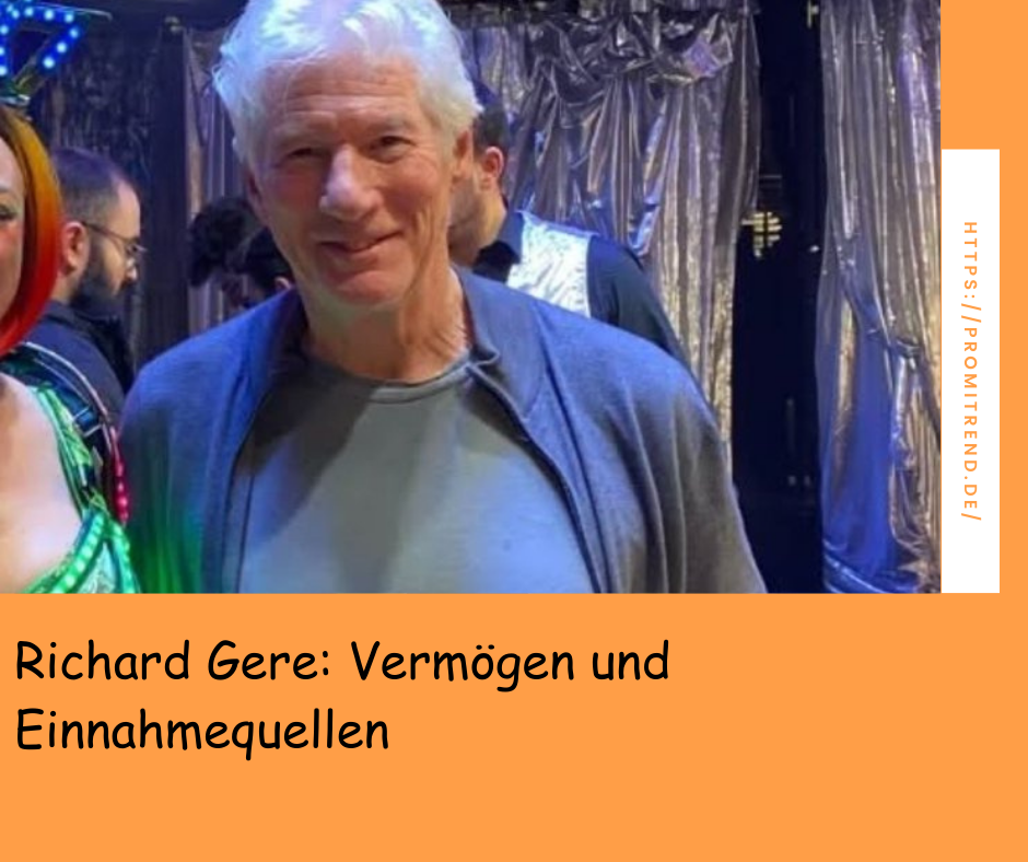 Richard Gere: Vermögen und Einnahmequellen