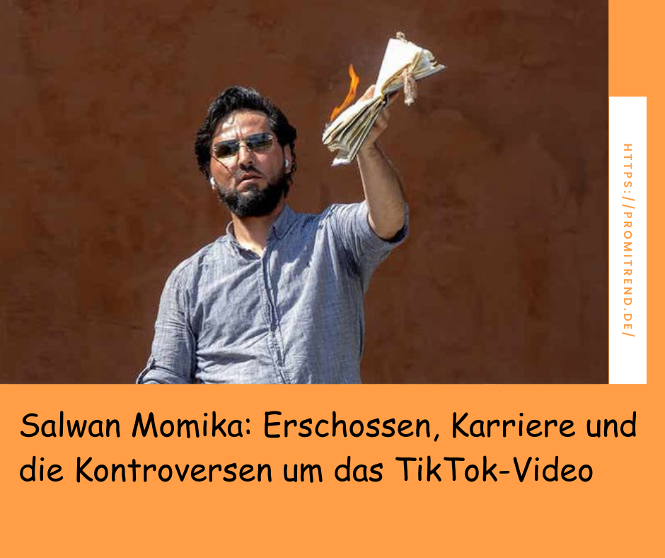 Salwan Momika: Erschossen, Karriere und die Kontroversen um das TikTok-Video