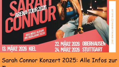 Sarah Connor Konzert 2025: Alle Infos zur Tour