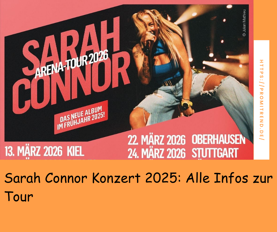 Sarah Connor Konzert 2025: Alle Infos zur Tour