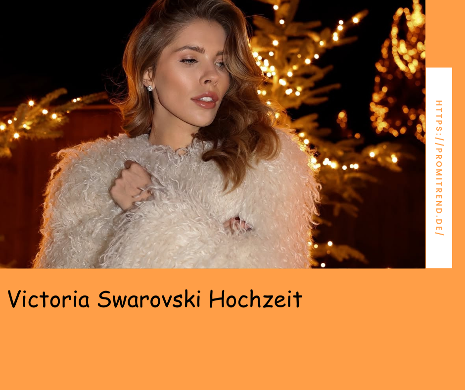 Victoria Swarovski Hochzeit