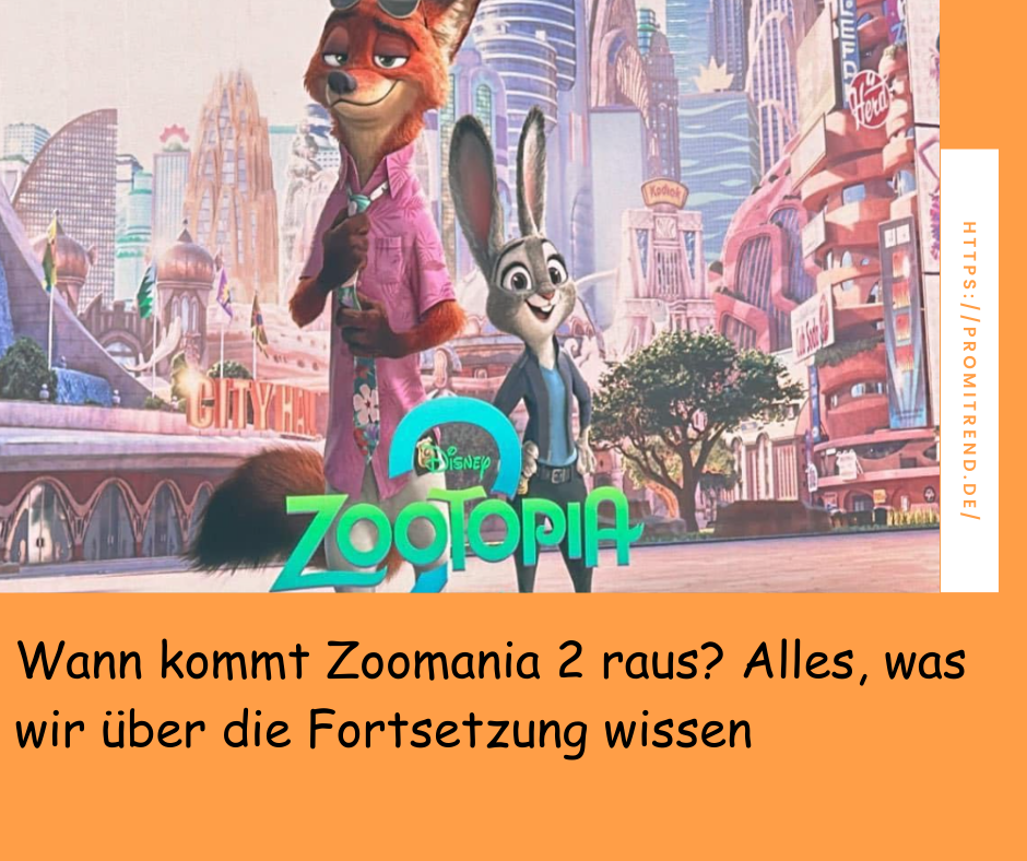 Wann kommt Zoomania 2 raus? Alles, was wir über die Fortsetzung wissen