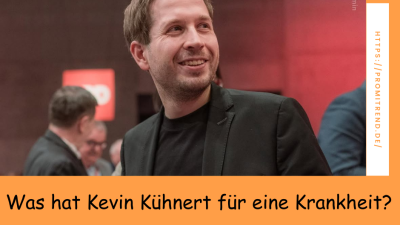 Was hat Kevin Kühnert für eine Krankheit?