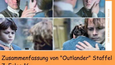 Zusammenfassung von "Outlander" Staffel 7, Folge 16